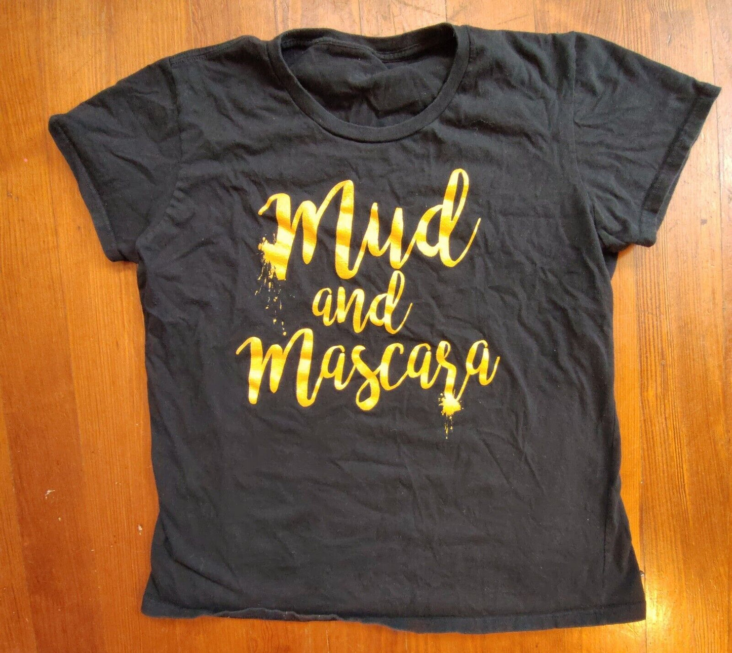 Mud and Mascara / Jeep Country Tough Muddy Girl T Shirt Woman's Size Small